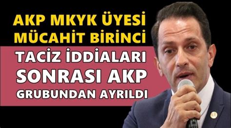 A­K­P­ ­M­K­Y­K­ ­Ü­y­e­s­i­ ­M­ü­c­a­h­i­t­ ­B­i­r­i­n­c­i­’­d­e­n­ ­E­k­ş­i­ ­S­ö­z­l­ü­k­ ­Ç­ı­k­ı­ş­ı­:­ ­K­a­p­a­l­ı­ ­K­a­l­a­c­a­k­